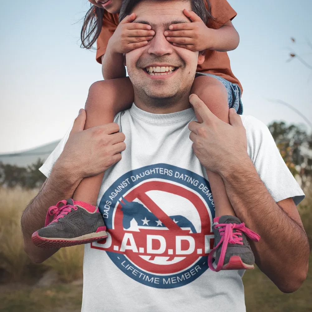 D.A.D.D.D. Dads Against Daughters Dating Democrats Unisex T-Shirt