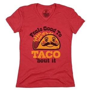 Women's Feels Good To Taco Bout It V-Neck Tee