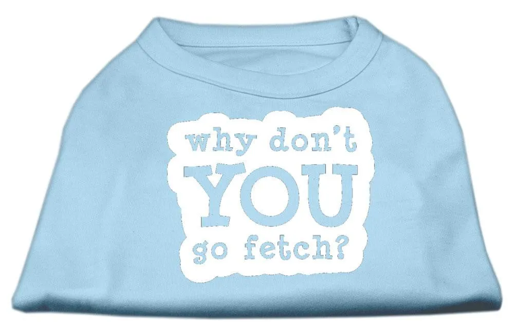 You Go Fetch Screen Print Shirt Baby Blue XS (8)